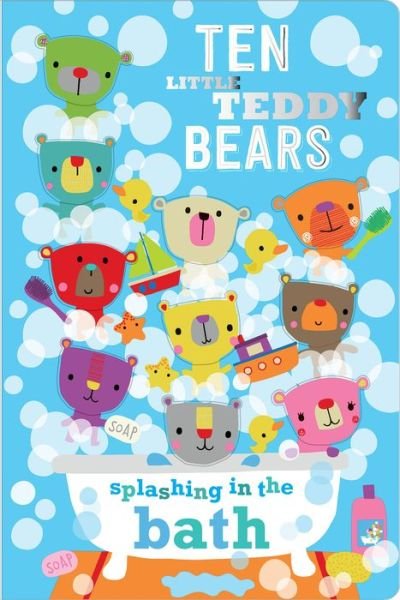 Cover for Ltd. Make Believe Ideas · Ten Little Teddy Bears Splashing in the Bath (Board book) (2016)