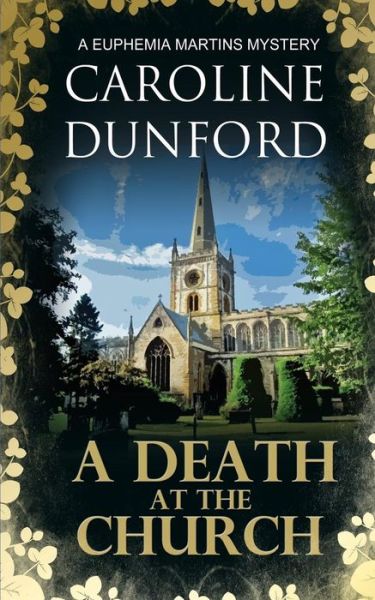 Cover for Caroline Dunford · A Death at the Church: A Euphemia Martins Mystery - A Euphemia Martins Mysteries (Paperback Book) (2019)