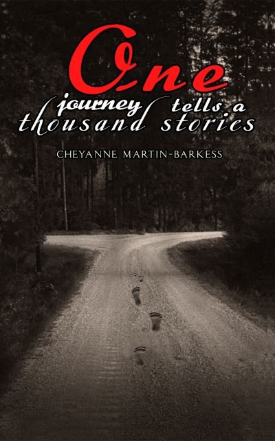 Cover for Cheyanne Martin-Barkess · One Journey Tells a Thousand Stories (Paperback Bog) (2021)