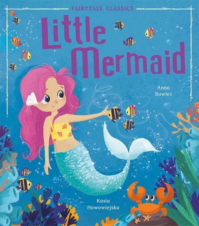 Cover for Anna Bowles · Little Mermaid - Fairytale Classics (Pocketbok) (2020)