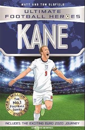 Kane (Ultimate Football Heroes - the No. 1 football series) Collect them all!: Includes Exciting Euro 2020 Journey! - Ultimate Football Heroes - International Edition - Matt Oldfield - Książki - John Blake Publishing Ltd - 9781789465693 - 19 sierpnia 2021