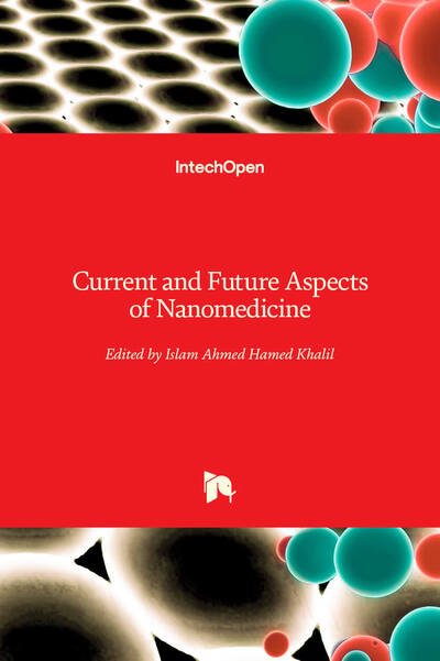 Cover for Islam Ahmed Hamed Khalil · Current and Future Aspects of Nanomedicine (Hardcover bog) (2020)