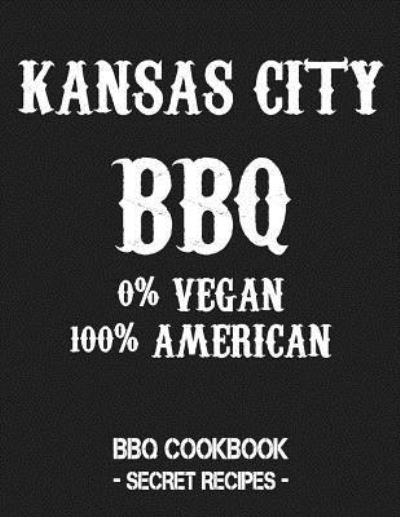 Cover for Pitmaster Bbq · Kansas City BBQ - 0% Vegan 100% American (Paperback Book) (2019)