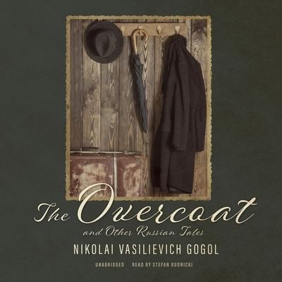 Cover for Nikolai Vasilievich Gogol · The Overcoat and Other Russian Tales Lib/E (CD) (2020)