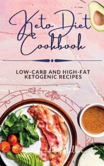Cover for Amanda Miller · Keto Diet Cookbook (Hardcover Book) (2021)