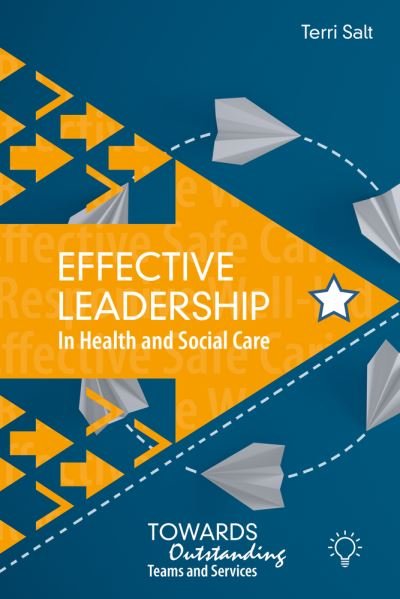 Cover for K Salt · Effective Leadership in Health and Social Care: Towards Outstanding T (Paperback Book) (2022)
