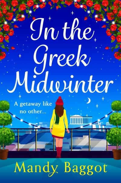Cover for Mandy Baggot · In the Greek Midwinter: A laugh-out-loud winter romance from Mandy Baggot (Hardcover Book) (2023)