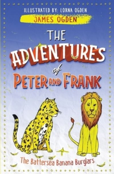 Cover for James Ogden · The Adventures of Peter and Frank (Taschenbuch) (2021)