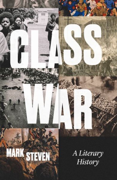 Cover for Mark Steven · Class War: A Literary History (Paperback Book) (2023)