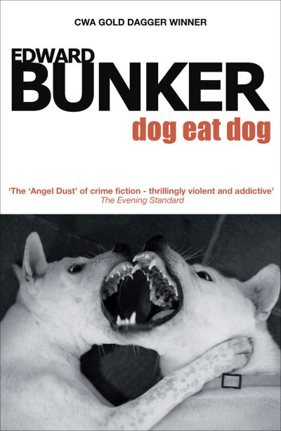 Cover for Edward Bunker · Dog Eat Dog (Paperback Book) [UK edition] (2016)