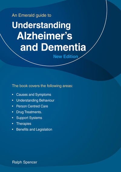 Cover for Ralph Spencer · Understanding Alzheimer's and Dementia: An Emerald Guide (Paperback Book) (2019)