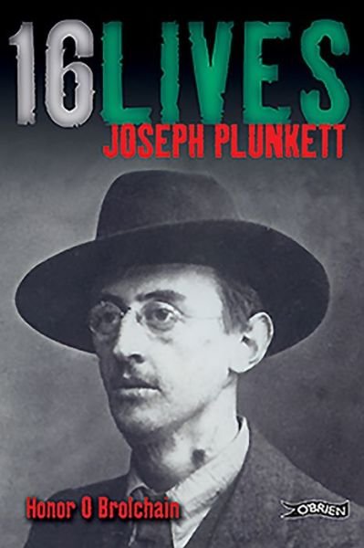 Cover for Honor O Brolchain · Joseph Plunkett: 16Lives - 16Lives (Paperback Bog) (2012)