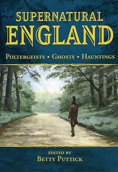 Cover for Betty Puttick · Supernatural England: Poltergeists - Ghosts - Hauntings - General History (Paperback Book) (2002)