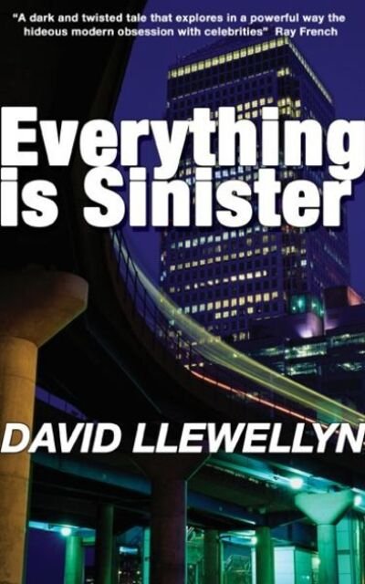 Cover for David Llewellyn · Everything is Sinister (Pocketbok) (2008)
