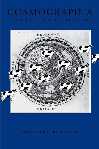 Cosmographia: A Post-Lucretian Faux Micro-Epic - Michael Boughn - Books - Book*hug - 9781897388693 - November 1, 2010