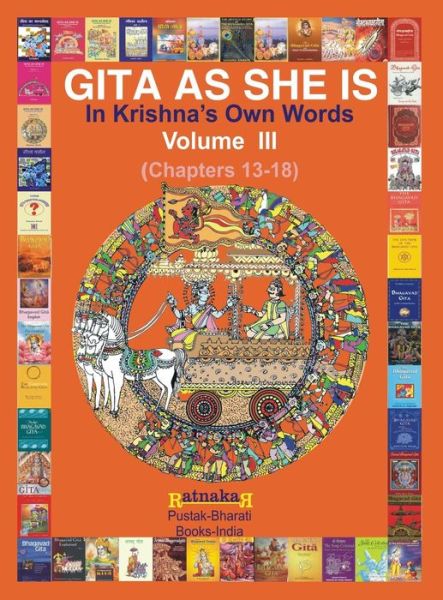 Gita As She is in Krishna's Own Words, Volume III - Ratnakar Narale - Livres - PC PLUS Ltd. - 9781897416693 - 6 novembre 2014