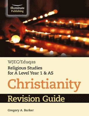 Cover for Gregory Barker · WJEC / Eduqas Religious Studies for A Level Year 1 &amp; AS - Christianity Revision Guide (Paperback Book) (2019)