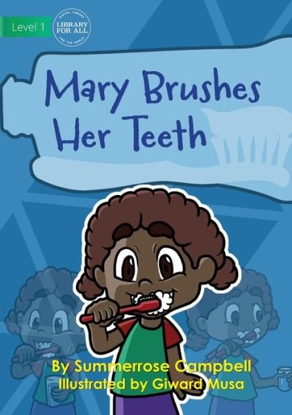 Cover for Summerrose Campbell · Mary Brushes Her Teeth (Paperback Bog) (2021)