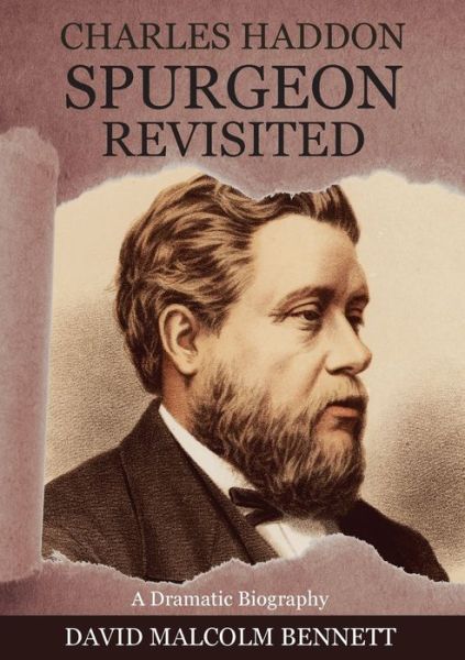 Cover for David Malcolm Bennett · Charles Haddon Spurgeon Revisited (Paperback Book) (2016)