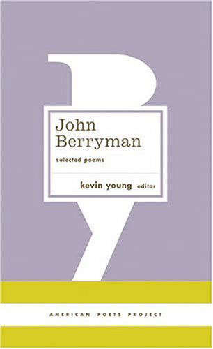 Cover for John Berryman · John Berryman: Selected Poems: (American Poets Project #11) - American Poets Project (Hardcover Book) [First edition] (2004)