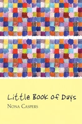 Cover for Nona Caspers · Little book of days (Bok) (2009)