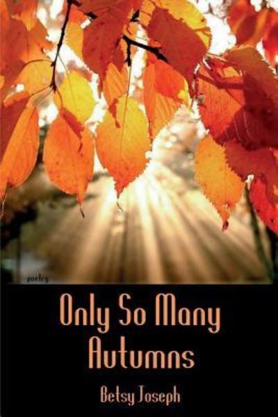 Cover for Betsy Joseph · Only So Many Autumns (Paperback Book) (2019)