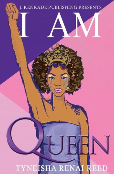 Cover for Tyneisha Renai Reed · I Am Queen (Paperback Bog) (2017)