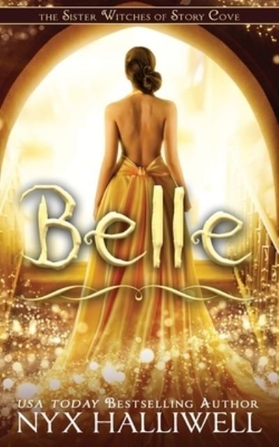 Cover for Nyx Halliwell · Belle, Sister Witches of Story Cove, Book 2 (Book) (2022)