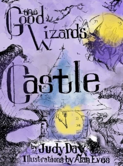 Cover for Judy Day · The Good Wizard's Castle (Inbunden Bok) (2019)