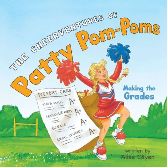 Cover for Alise Cayen · The CheerVentures of Patty Pom-Poms (Paperback Book) (2020)