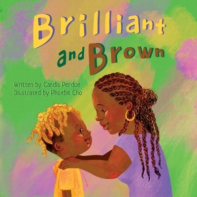 Cover for Candis Perdue · Brilliant and Brown (Book) (2022)