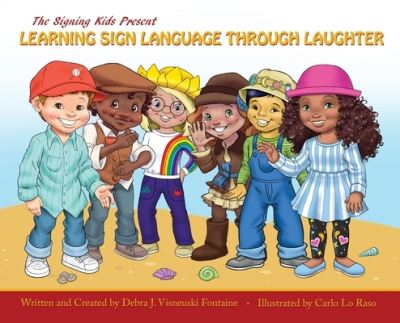 Cover for Stillwater River Publications · The Signing Kids Present Learning Sign Language Through Laughter (Hardcover Book) (2022)