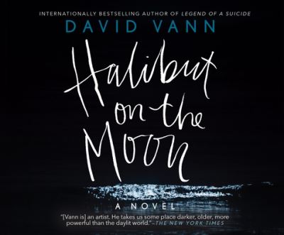 Cover for David Vann · Halibut on the Moon (CD) (2019)