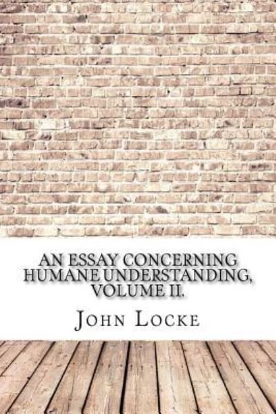 Cover for John Locke · An Essay Concerning Humane Understanding, Volume II. (Paperback Book) (2017)