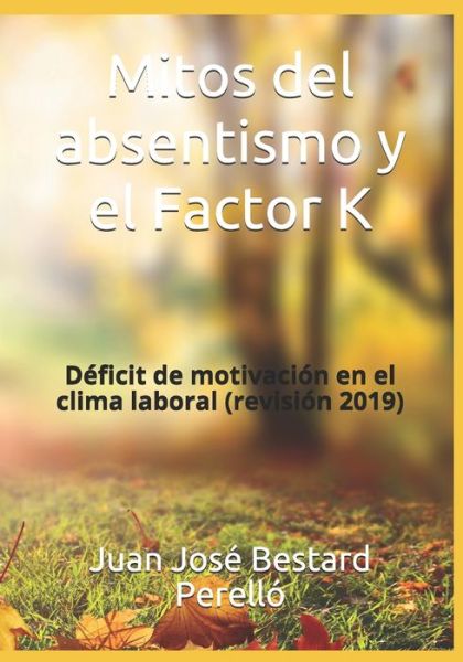 Cover for Juan Jose Bestard · Mitos del absentismo y el Factor K (Paperback Book) (2017)