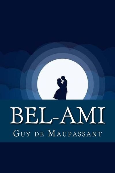 Cover for Guy de Maupassant · Bel-Ami (Paperback Book) (2017)