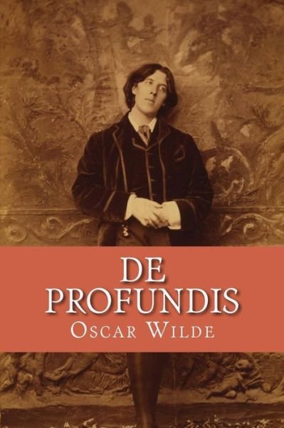 De Profundis - Oscar Wilde - Bøker - Createspace Independent Publishing Platf - 9781979008693 - 21. oktober 2017