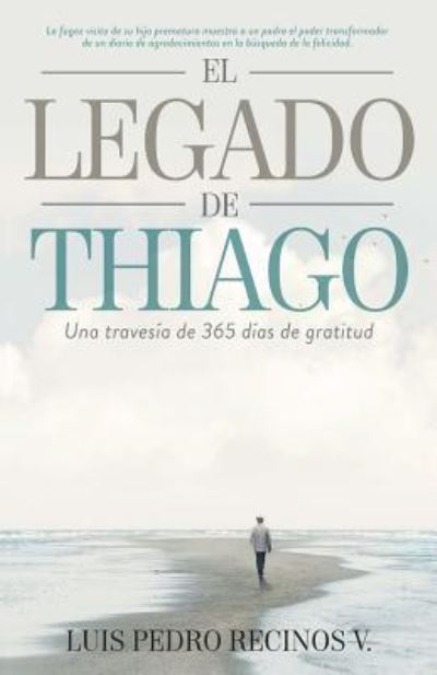 Cover for Luis Pedro Recinos V · El legado de Thiago (Paperback Book) (2018)