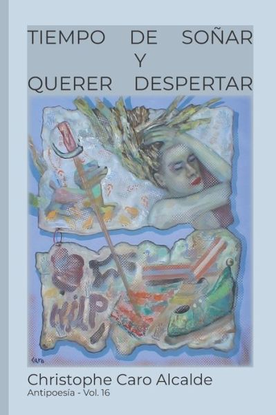 Cover for Christophe Caro Alcalde · Tiempo de Sonar. Y Querer Despertar (Paperback Book) (2018)