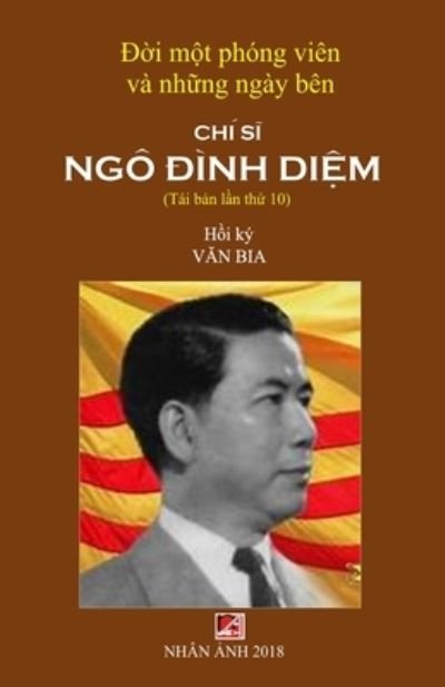 Cover for Bia Van · &amp;#272; &amp;#7901; i M&amp;#7897; t Phong Vien &amp; Nh&amp;#7919; ng Ngay Ben Chi S&amp;#297; Ngo &amp;#272; inh Di&amp;#7879; m (new version - soft cover) (Paperback Book) (2020)