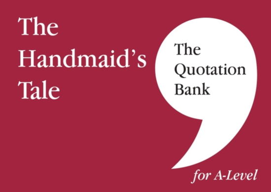 Cover for Pippa McKeown · The Quotation Bank: The Handmaid's Tale A-Level Revision and Study Guide for English Literature - The Quotation Bank (Paperback Bog) (2022)