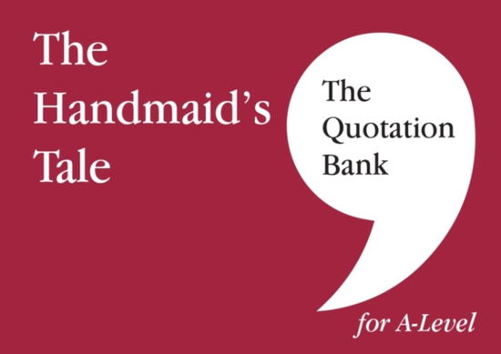 Cover for Pippa McKeown · The Quotation Bank: The Handmaid's Tale A-Level Revision and Study Guide for English Literature - The Quotation Bank (Pocketbok) (2022)