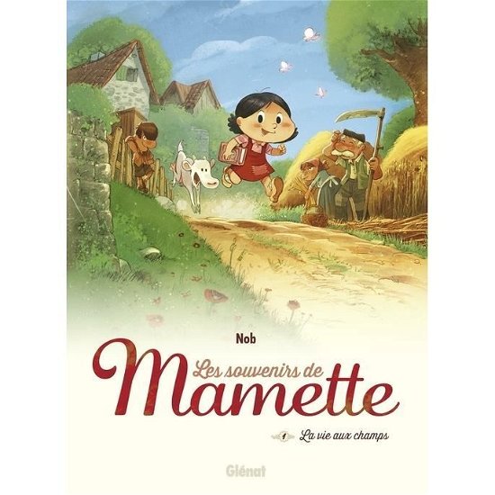 Cover for Nob · Les souvenirs de Mamette 1: la vie aux champs (Hardcover bog) (2017)