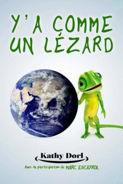 Cover for Kathy Dorl · Y'a comme un lezard (Paperback Book) (2016)