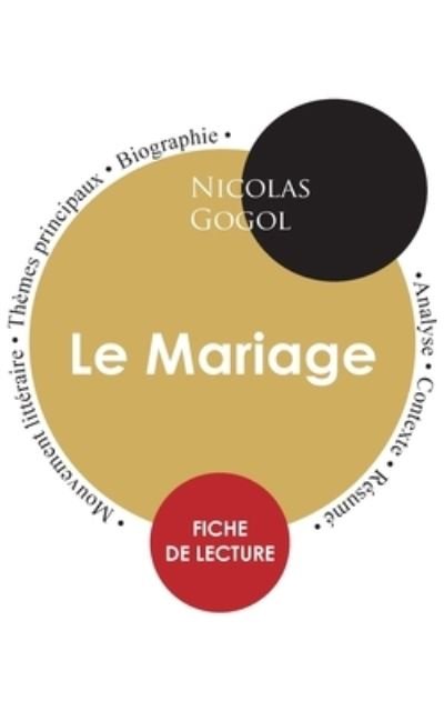 Cover for Nicolas Gogol · Fiche de lecture Le Mariage (Etude integrale) (Paperback Book) (2023)