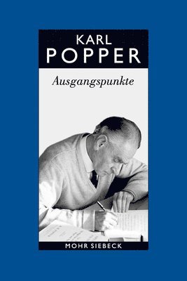 Cover for Karl R. Popper · Gesammelte Werke in deutscher Sprache: Band 15: Ausgangspunkte. Meine intellektuelle Entwicklung (Paperback Book) [German edition] (2012)