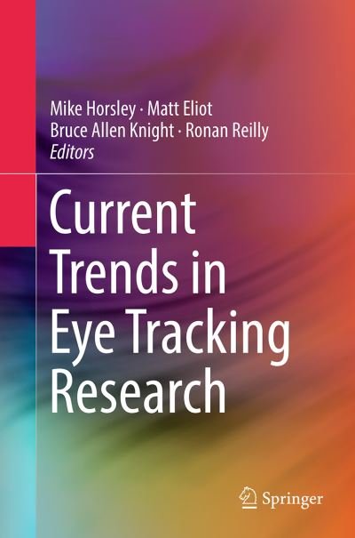 Current Trends in Eye Tracking Research (Pocketbok) [Softcover reprint of the original 1st ed. 2014 edition] (2016)