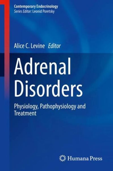 Cover for Adrenal Disorders: Physiology, Pathophysiology and Treatment - Contemporary Endocrinology (Hardcover Book) [2018 edition] (2017)