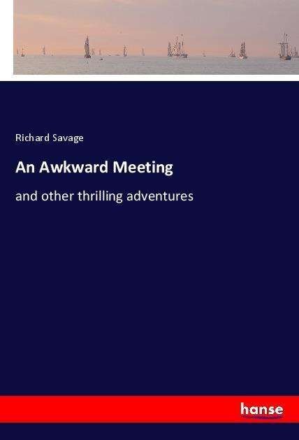 An Awkward Meeting - Savage - Bøger -  - 9783337668693 - 