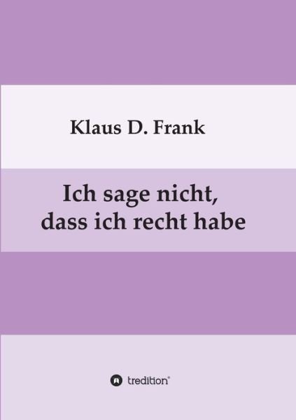 Cover for Frank · Ich sage nicht, dass ich recht ha (Book) (2020)